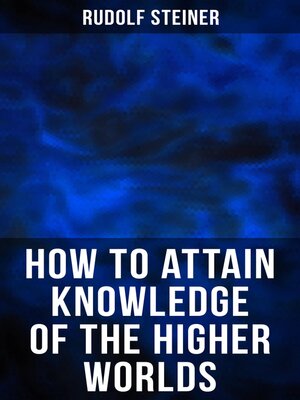cover image of How to Attain Knowledge of the Higher Worlds